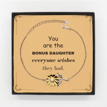 Bonus Daughter Sunflower Bracelet, Everyone wishes they had, Inspirational Bracelet For Bonus Daughter, Bonus Daughter Gifts, Birthday Christmas Unique Gifts For Bonus Daughter